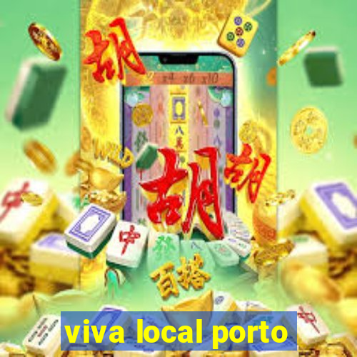 viva local porto